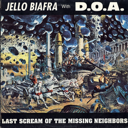 Jello Biafra, D.O.A. – Last Scream Of The Missing Neighbors