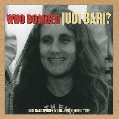Judi Bari – Who Bombed Judi Bari?