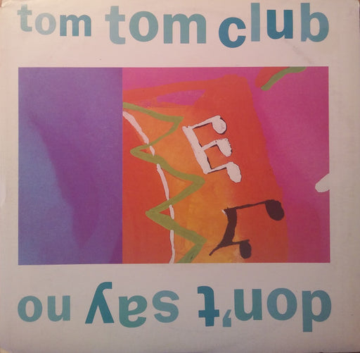 Tom Tom Club – Don't Say No 7" vinyl record, image 1 of 3