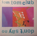 Tom Tom Club – Don't Say No 7" vinyl record, image 1 of 3
