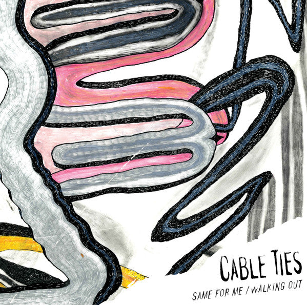 Cable Ties – Same For Me / Walking Out 7" vinyl record, image 1 of 5