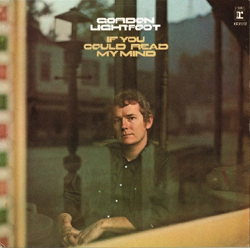 Gordon Lightfoot – If You Could Read My Mind