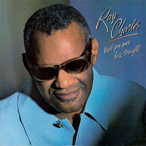 Ray Charles – Wish You Were Here Tonight
