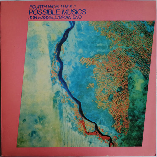Jon Hassell, Brian Eno – Fourth World Vol. 1 - Possible Musics