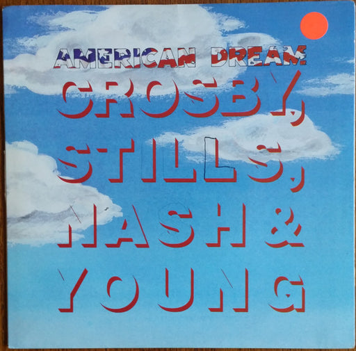 Crosby, Stills, Nash & Young – American Dream