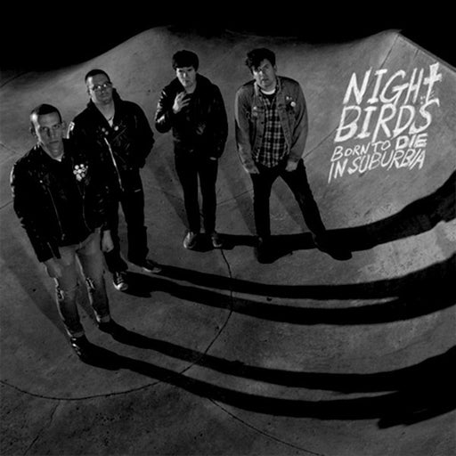 Night Birds – Born To Die In Suburbia