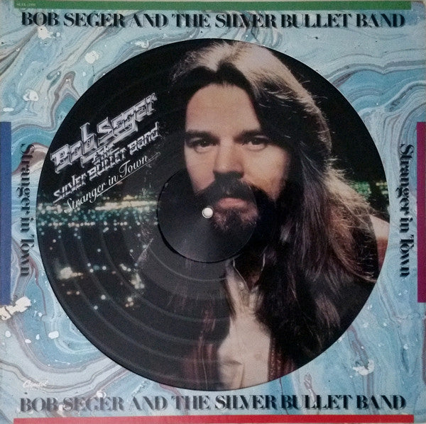 Bob Seger And The Silver Bullet Band – Stranger In Town LP vinyl record, image 1 of 4