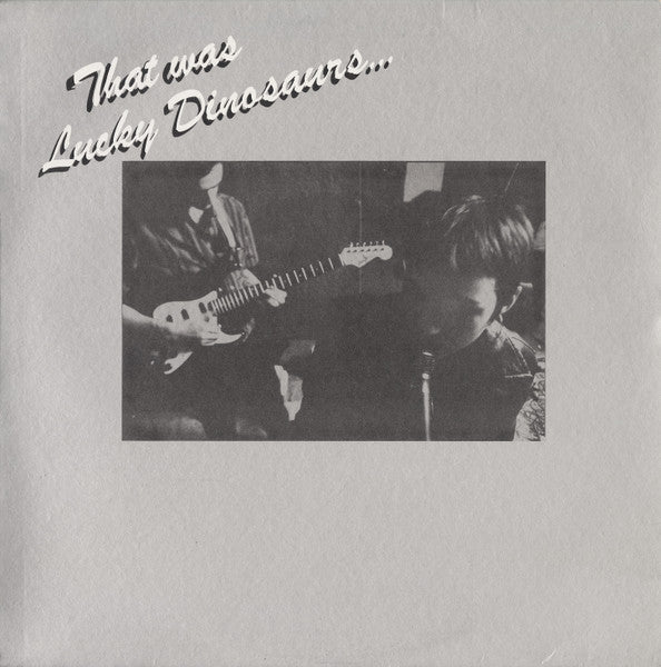 Lucky Dinosaurs – That Was