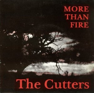 The Cutters – More Than Fire 7" vinyl record