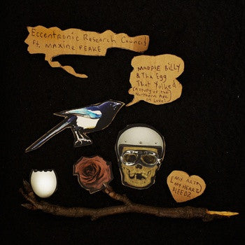The Eccentronic Research Council, Maxine Peake – Magpie Billy & The Egg That Yolked ​(​A Study Of The Northern Ape In Love) LP vinyl record