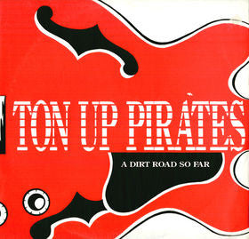 Ton Up Pirates – A Dirt Road So Far 12" vinyl record, image 1 of 4