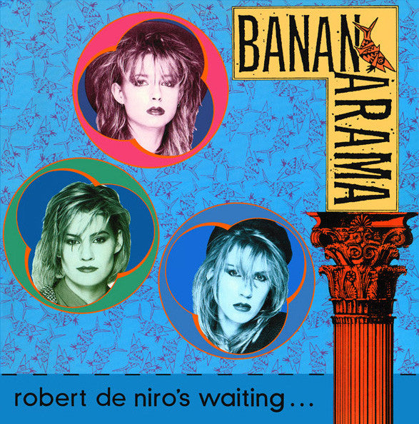 Bananarama – Robert De Niro's Waiting...