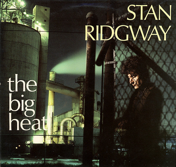 Stan Ridgway – The Big Heat