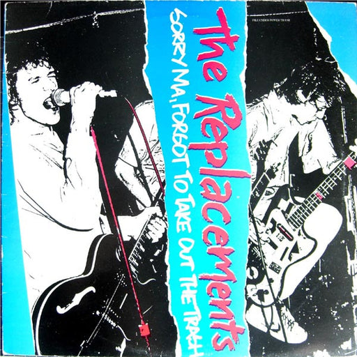 The Replacements – Sorry Ma, Forgot To Take Out The Trash
