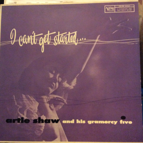 Artie Shaw And His Gramercy Five – I Can't Get Started...