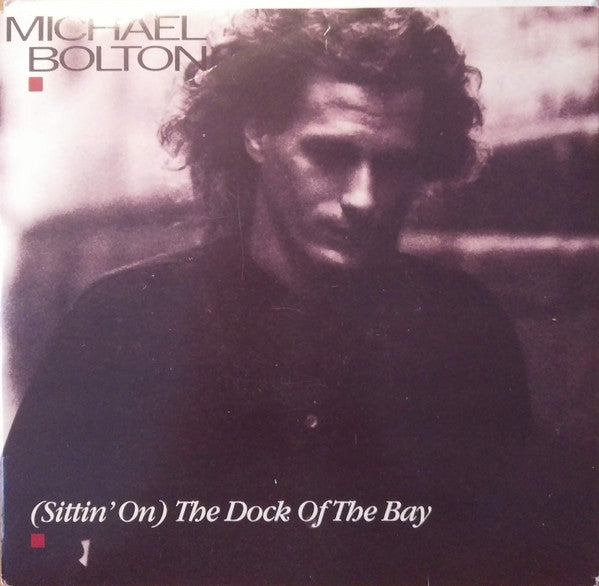 Michael Bolton – (Sittin' On) The Dock Of The Bay 7" vinyl record, image 1 of 4