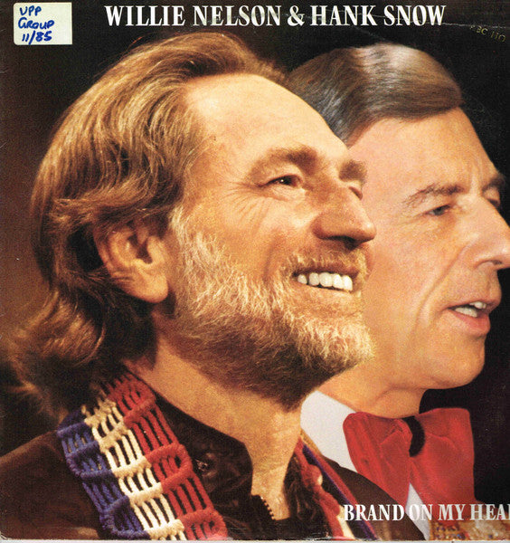 Willie Nelson, Hank Snow – Brand On My Heart LP vinyl record