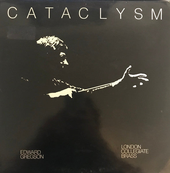 London Collegiate Brass, Edward Gregson – Cataclysm LP vinyl record