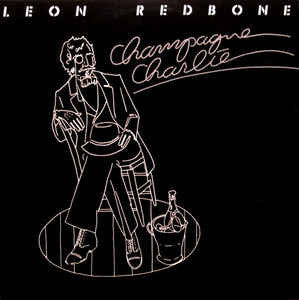 Leon Redbone – Champagne Charlie
