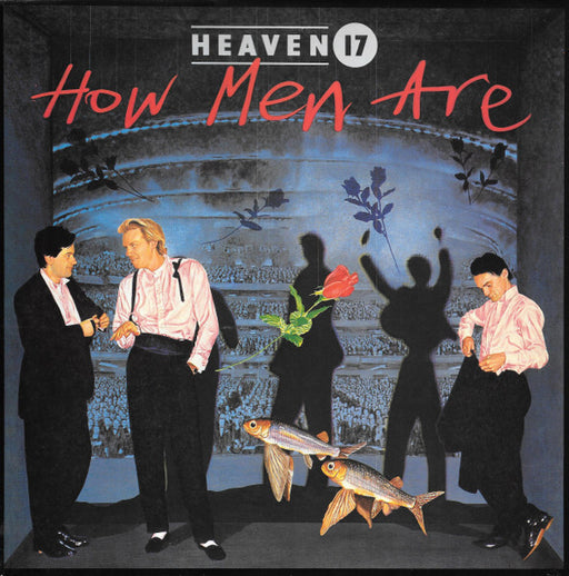Heaven 17 – How Men Are