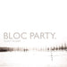 Bloc Party – Silent Alarm - Image 1