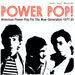 Various – Power Pop! American Power Pop For The Now Generation 1977-81 (Transparent Red vinyl, RSD 2026) - Image 1