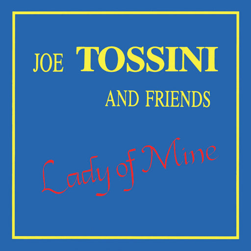 Joe Tossini And Friends – Lady Of Mine LP vinyl record