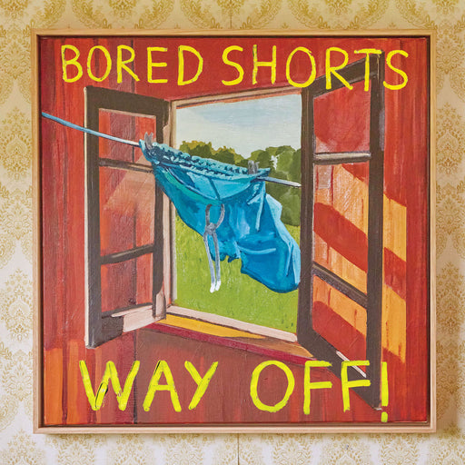 Bored Shorts – Way Off! LP vinyl record