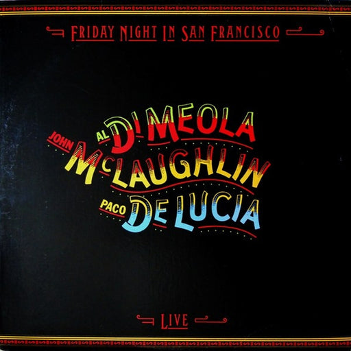 Al Di Meola, John McLaughlin, Paco De Lucía – Friday Night In San Francisco (LP, Vinyl Record Album)