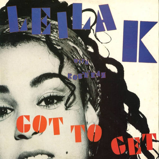 Leila K, Rob 'N' Raz – Got To Get (LP, Vinyl Record Album)