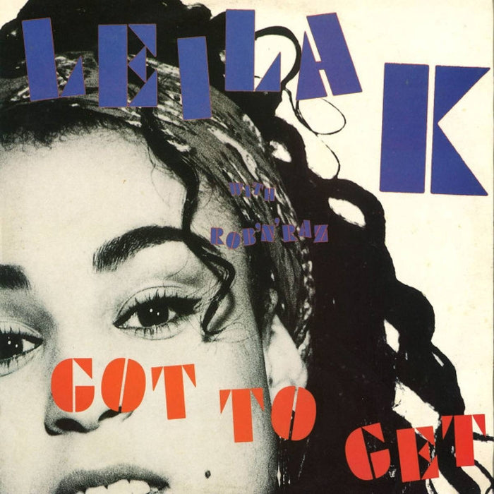 Leila K, Rob 'N' Raz – Got To Get (LP, Vinyl Record Album)