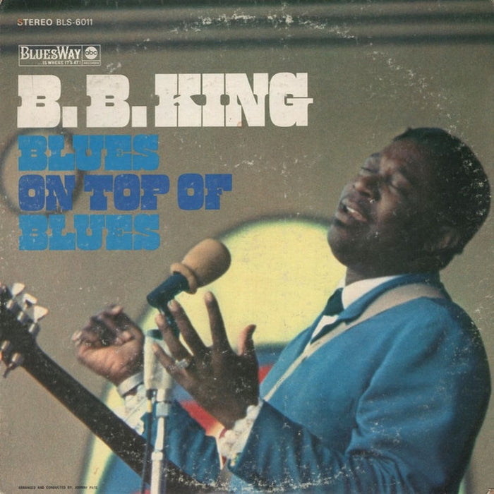 B.B. King – Blues On Top Of Blues (LP, Vinyl Record Album)