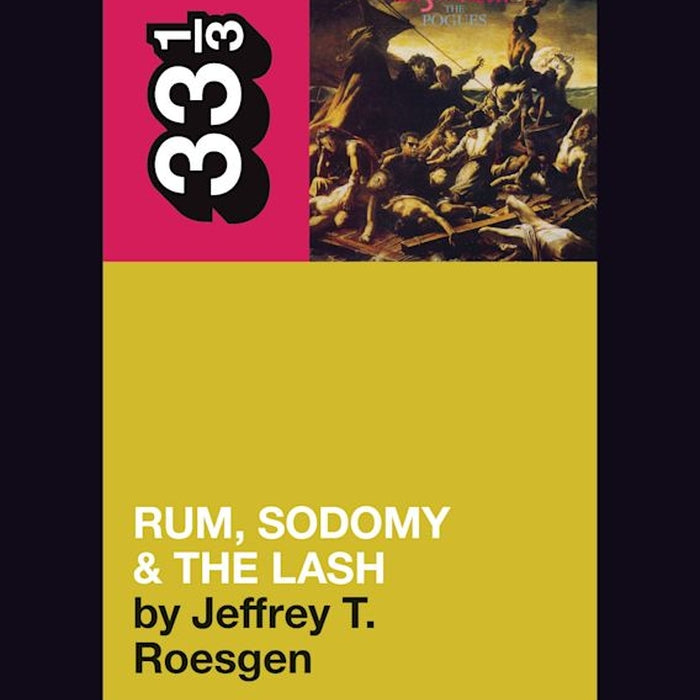 The Pogues' Rum, Sodomy and the Lash - 33 1/3
