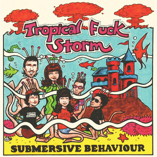 Tropical Fuck Storm – Submersive Behaviour (LP, Vinyl Record Album)