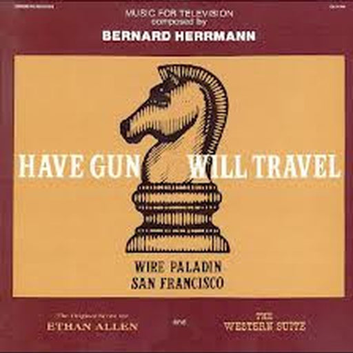 Bernard Herrmann – Have Gun, Will Travel (Music For Television), The Original Score From "Ethan Allen" And "The Western Suite" (LP, Vinyl Record Album)