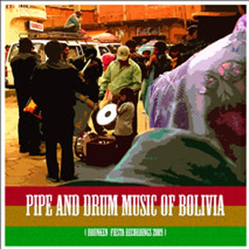 Various – Pipe And Drum Music From Bolivia: Drunken Fiesta Recordings 2009 (LP, Vinyl Record Album)