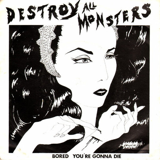 Destroy All Monsters – Bored / You're Gonna Die (LP, Vinyl Record Album)