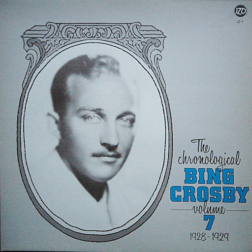 The Chronological Bing Crosby Volume 7 1929-30 – Bing Crosby (LP, Vinyl Record Album)