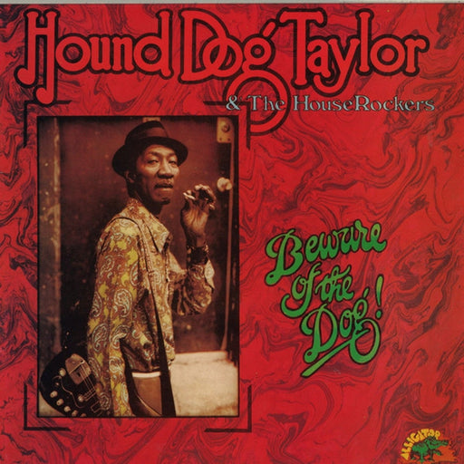 Hound Dog Taylor & The House Rockers – Beware Of The Dog! (LP, Vinyl Record Album)