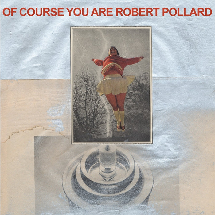 Robert Pollard – Of Course You Are (LP, Vinyl Record Album)