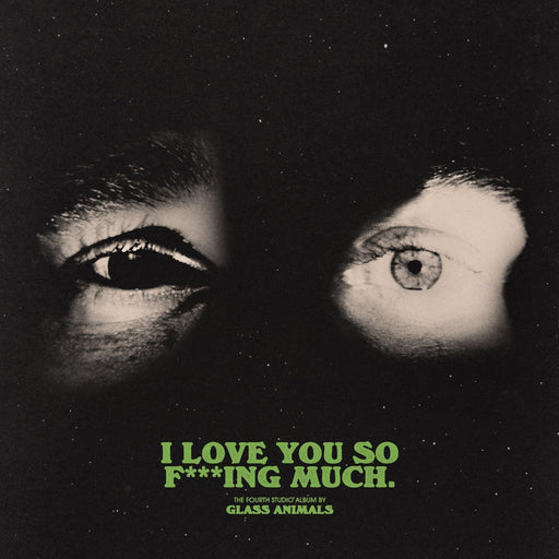 Glass Animals – I Love You So F***ing Much. - Image 1