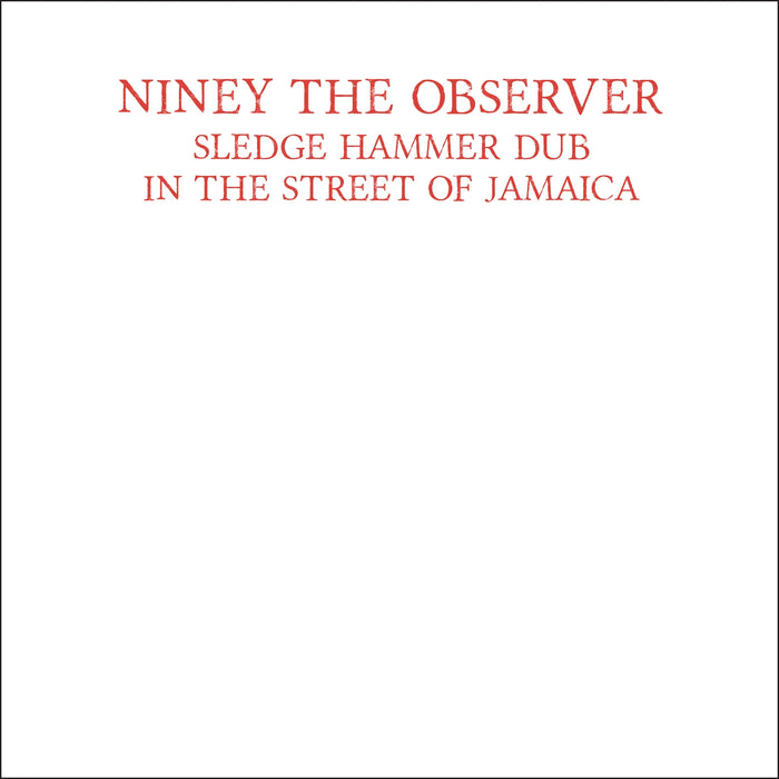 Niney The Observer – Sledge Hammer Dub In The Street Of Jamaica (Red Vinyl) - Image 1