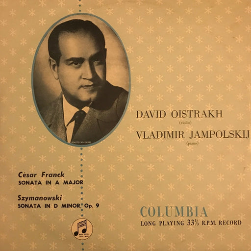David Oistrach, Vladimir Yampolsky, César Franck, Karol Szymanowski – Sonata In A Major / Sonata In D Minor Op. 9 (LP, Vinyl Record Album)