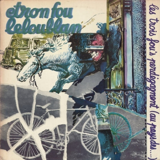 Etron Fou Leloublan – Les Trois Fou's Perdégagnent (Au Pays Des...) (LP, Vinyl Record Album)