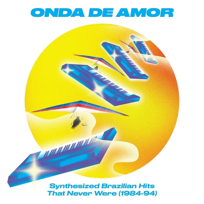 Onda De Amor: Synthesized Brazilian Hits That Never Were (1984-94) – Various (LP, Vinyl Record Album)