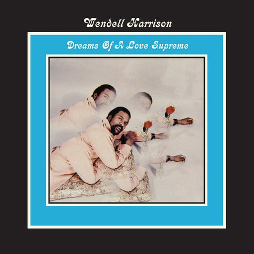 Wendell Harrison – Dreams Of A Love Supreme (LP, Vinyl Record Album)