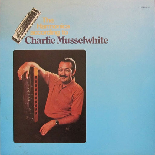 Charlie Musselwhite – The Harmonica According To Charlie Musselwhite (LP, Vinyl Record Album)
