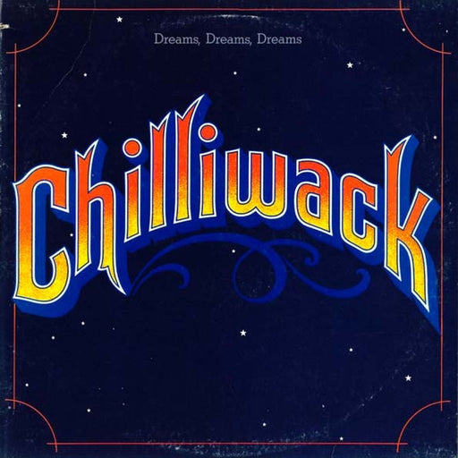 Chilliwack – Dreams, Dreams, Dreams (LP, Vinyl Record Album)