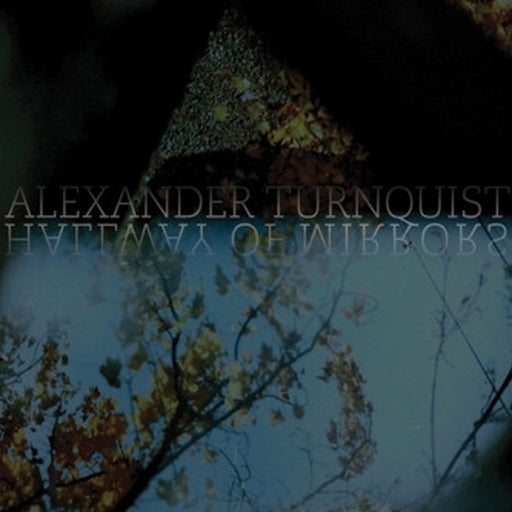 Alexander Turnquist – Hallway Of Mirrors (LP, Vinyl Record Album)