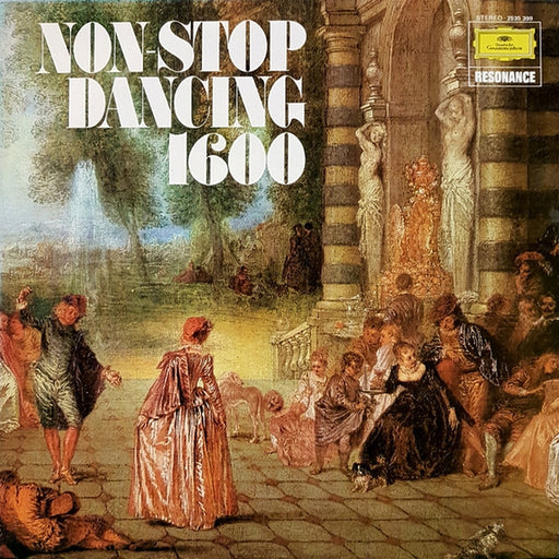 Ulsamer Collegium, Collegium Terpsichore, Konrad Ragossnig, Siegfried Behrend, Siegfried Fink – Non-Stop Dancing 1600 (LP, Vinyl Record Album)